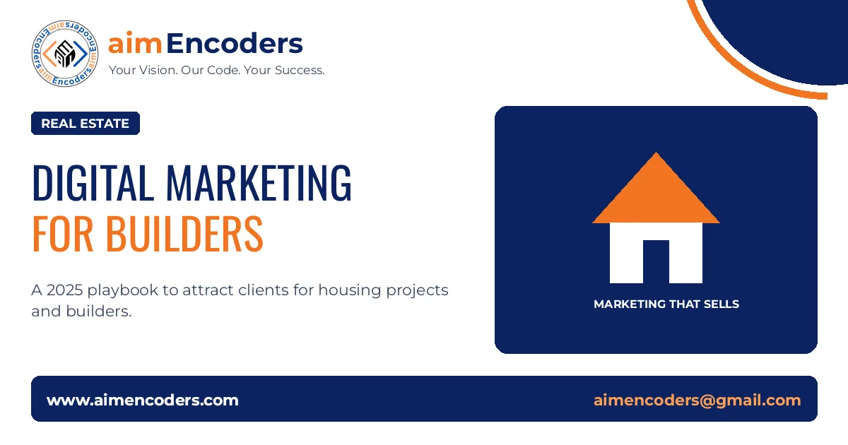 Digital Marketing for Real Estate Builders: 2025 Playbook
